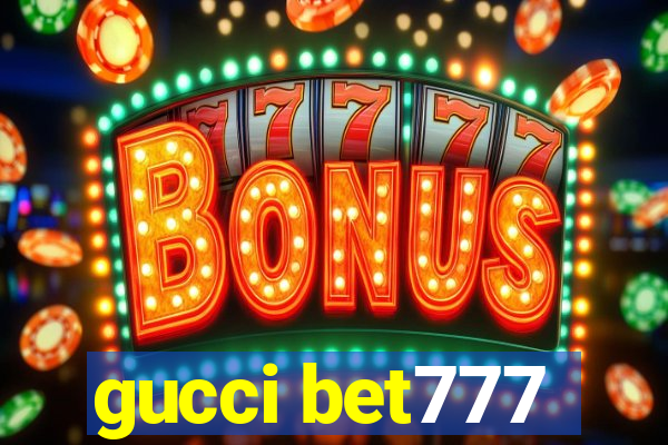 gucci bet777